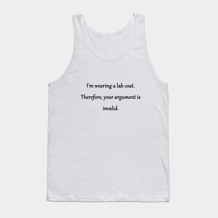 Funny "I'm Wearing a Lab Coat" Joke Tank Top